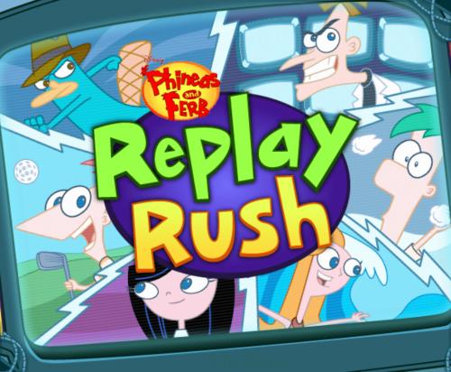 Replay Rush: Phineas and Ferb